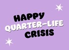 25 vijfentwintig jarig grappig humor quarterlife crisis